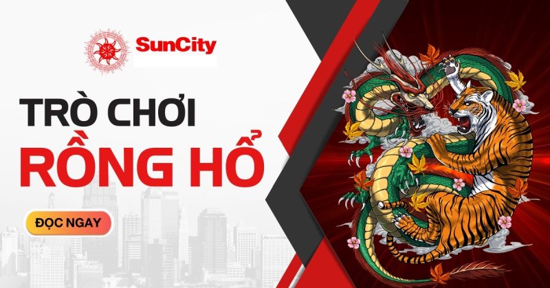 Rồng Hổ suncity